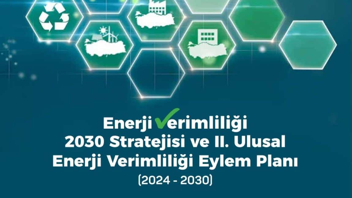 Türkiye'nin Enerji Verimliliği 2030 Stratejisi ve II. Ulusal Enerji Verimliliği Eylem Planı